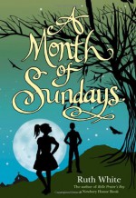 A Month of Sundays - Ruth White