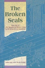 The Broken Seals: Part One of the Marshes of Mount Liang - Shi Nai'an, Luo Guanzhong, John Dent-Young, Alex Dent-Young