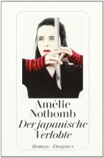 Der Japanische Verlobte - Amélie Nothomb, Brigitte Große