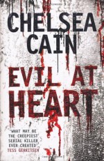 Evil at Heart - Chelsea Cain