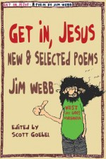 Get In, Jesus - Jim Webb, Scott Goebel