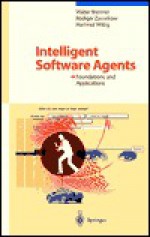 Intelligent Software Agents: Foundations and Applications - Walter Brenner