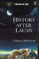 History After Lacan - Teresa Brennan, Brennan Teresa