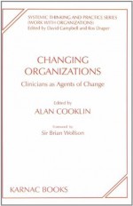 Changing Organizations: Clinicians as Agents of Change (SYSTEMIC) - Alan Cooklin