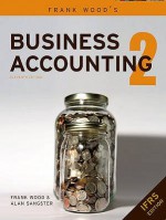 Frank Wood's Business Accounting, Volume 2 - Frank Wood, Alan Sangster