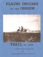 PLAINS INDIANS ON THE OREGON TRAIL IN 1846-ILLUSTRATED - Francis Parkman, Mark Parsons, Parsons Publishing Company