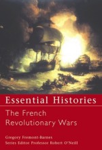 The French Revolutionary Wars - Gregory Fremont-Barnes