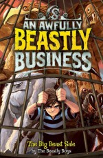 The Big Beast Sale: An Awfully Beastly Business - The Beastly Boys