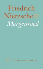 Morgenrood - Friedrich Nietzsche, Pé Hawinkels, Michel van Nieuwstadt