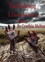 The Darkening (A Zombie Awakening) - Cynthia Melton