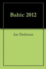 Baltic 2012 - Ian Parkinson, Richard Williams