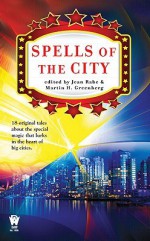 Spells of the City - Jean Rabe, Anton Strout