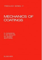 Mechanics of Coatings - Dowson, C.M. Taylor, M. Godet