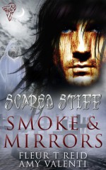 Smoke and Mirrors - Fleur T Reid, Amy Valenti, Posh Gosh