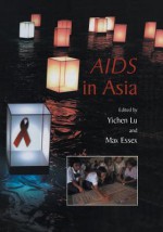 AIDS in Asia - Yichen Lu, Max Essex