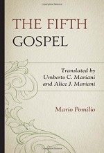 The Fifth Gospel - Mario Pomilio, Umberto C. Mariani, Alice J. Mariani