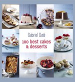 100 best cakes & desserts - Gabriel Gate