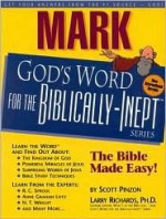 Mark: God's Word for the Biblically-Inept TM - Scott Pinzon