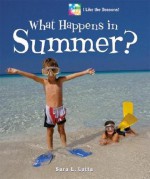 What Happens in Summer? - Sara L. Latta