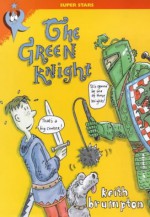 The Green Knight (Super Stars) - Keith Brumpton