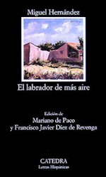 El labrador de más aire - Miguel Hernández, Mariano de Paco