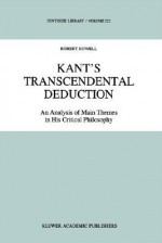 Kant S Transcendental Deduction: An Analysis of Main Themes in His Critical Philosophy - Robert Howell