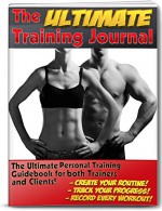 The Ultimate Training Journal: The Ultimate Personal Training Guidebook for both Trainers and Clients (Create your Routines, Track your Progress & Record ... Workout!) (Lose Weight & Get Strong Now! 2) - Nicholas Black