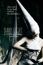 Dark Light 4 (Dark Light Series) (Volume 4) - SJ Davis, Zoe Adams, Barbie Shannon, Nina Stevens, Penelope Anne Bartotto, Leah D.W., Sarah Jayne Carr, Mariana Thorn, Shannon Eckrich, Sabina Bundgaard, J.R. Roper, Debbie Christiano, Paul Flewitt, Monique Diplock