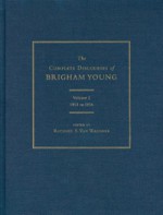 The Complete Discourses Of Brigham Young - Brigham Young, Richard S. Van Wagoner