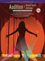 Broadway Presents! Teens' Audition Sourcebook -- Female Edition: 16 Bar Audition Excerpts from Stage & Film, Specially Designed for Teen Singers! Includes Story Synopsis, Song Set-Up & Audition Tips, Book & CD - Lisa DeSpain