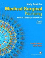 Student Study Guide for Medical-Surgical Nursing: Critical Thinking in Client Care, Single Volume - Priscilla LeMone, Karen M. Burke