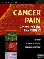 Cancer Pain: Assessment and Management - Eduardo D. Bruera, Russell K. Portenoy