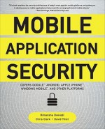 Mobile Application Security - Himanshu Dwivedi, Chris Clark, David Thiel