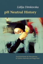 pH Neutral History - Lidija Dimkovska, Ljubica Arsovska, Peggy Reid