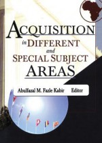 Acquisition in Different and Special Subject Areas - Linda S Katz