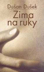 Zima na ruky - Dušan Dušek