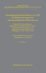 Europaische Kulturzeitschriften Um 1900 ALS Medien Transnationaler Und Transdisziplinarer Wahrnehmung: Bericht Uber Das Zweite Kolloquium Der Kommission Europaische Jahrhundertwende - Literatur, Kunste, Wissenschaften Um 1900 in Grenzuberschreitender W... - Kommission, Ulrich Mölk