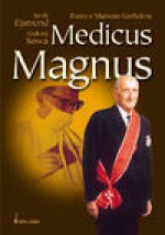 Medicus Magnus. Rzecz o Marianie Garlickim - Ejsmond Jacek, Andrzej Sowa