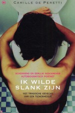 Ik wilde slank zijn - Camille de Peretti, Richard Kwakkel