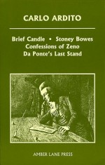 Brief candle: ; Stoney Bowes ; Da Ponte's last stand ; Confessions of Zeno - Carlo Ardito