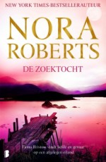 De zoektocht - Iris Bol, Marcel Rouwé, Nora Roberts