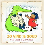 Zo vind je goud - Viviane Schwarz