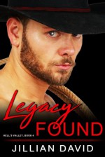 Legacy Found (Hell's Valley #4) - Jillian David