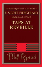 Taps at Reveille - F. Scott Fitzgerald, James L. W. West III