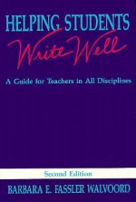 Helping Students Write Well 2e - Barbara E. Walvoord