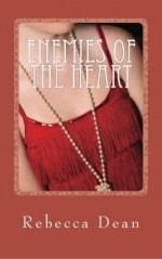 Enemies of the Heart by Rebecca Dean (2013-08-20) - Rebecca Dean