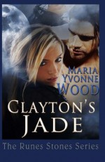 Clayton's Jade (The Rune Stone Series) - Maria Wood