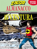 Almanacco dell'Avventura 2012 - Zagor: Il vascello fantasma - Jacopo Rauch, Oliviero Gramaccioni, Gallieno Ferri