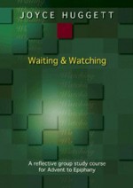 Waiting and Watching - Joyce Huggett