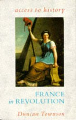 France in Revolution - Duncan Townson